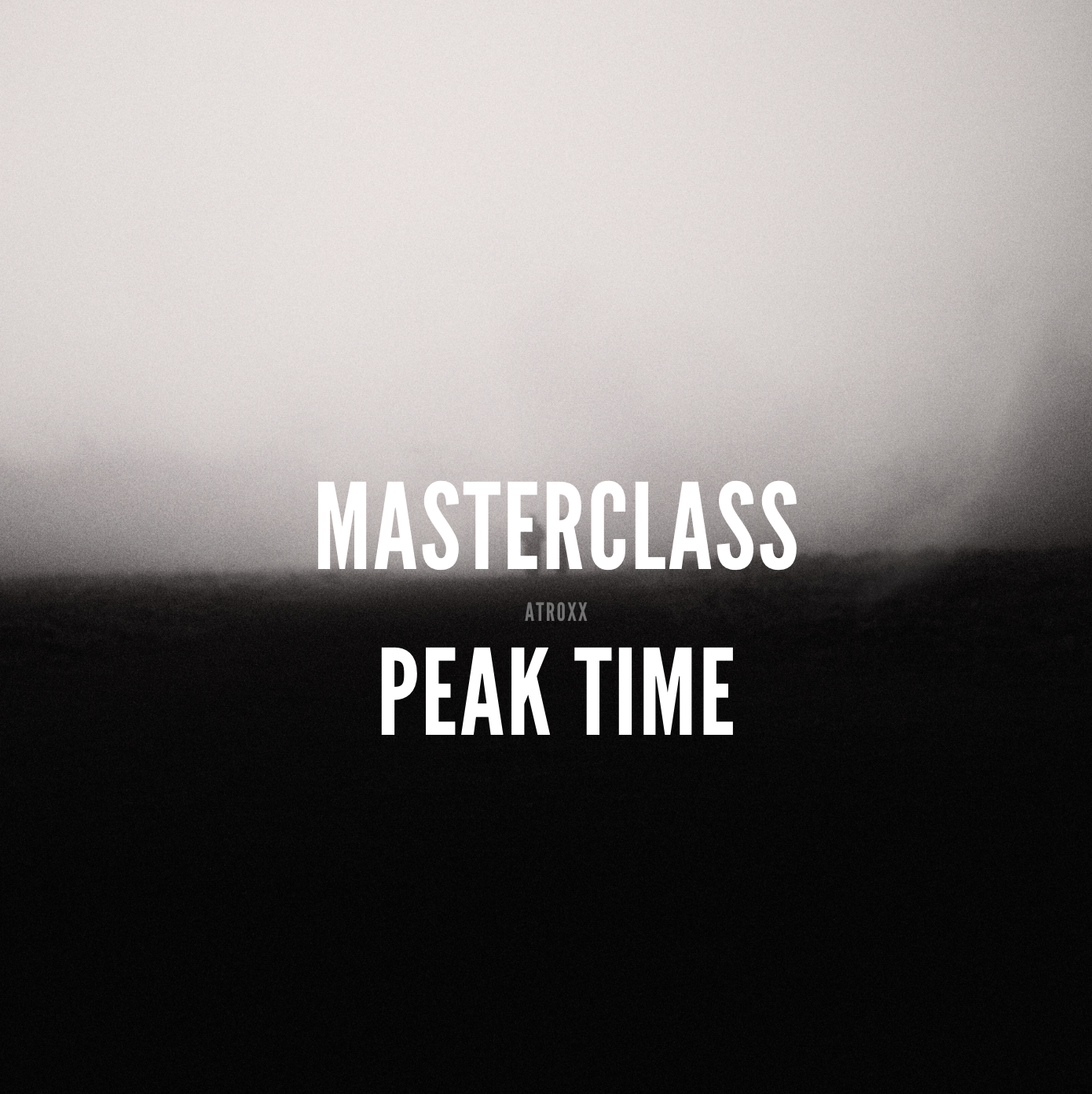 Atroxx Peak Time Techno MASTERCLASS